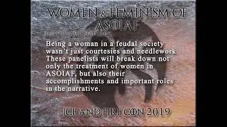Women & Feminism of ASOIAF Panel at Ice & Fire Con 2019