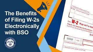 The Benefits of Filing W-2s Electronically with BSO