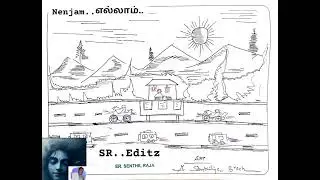 Nenjam... எல்லாம்...song... Drawing editing...song 🎶💞