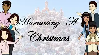 Harnessing A Christmas | Short story on Christmas Values #Inspiration #Animation #Story
