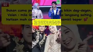 Momen Valen Bilang &lsquo;Love You&rsquo; ke Mila, Netizen Ikut Baper 🤍 #da7 #indosiar #youtubeshorts #valen