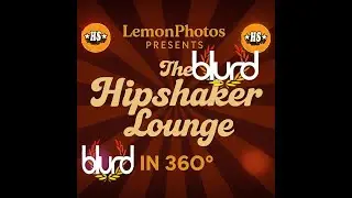 🎤 Blurd &ndash; Final Part | Stage-Side in 360&deg; | Hipshaker Lounge