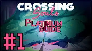 Crossing Souls Platinum Guide Chapter 1 - Tajunga