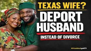 Nigerian Lady Reported Her Husband to ICE for Deportation&mdash; Was She Wrong?