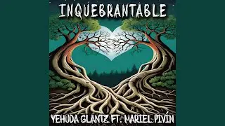 Inquebrantable (feat. Mariel Piv&iacute;n)