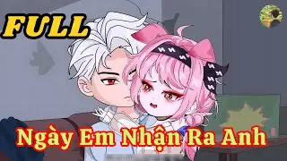 FULL - Ng&agrave;y Em Nhận Ra Anh  |  B&ograve; Review