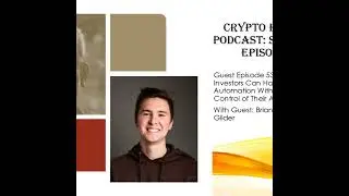 How DeFi Investors Can Harness Automation Without Giving Up Control of Their Assets, with Brian H...