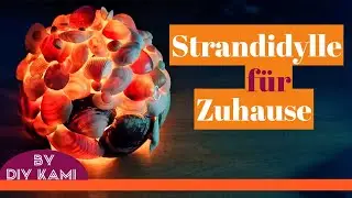 🐚🧜🏻&zwj;♀️💕  Strandromantik f&uuml;r dein Zuhause 💕🧜🏻&zwj;♀️🐚maritimes Muschelwindlicht basteln