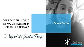 Testimonianza di Emma Puccini - corso I Segreti del Garden Design -