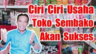 CIRI CIRI USAHA TOKO SEMBAKO KELONTONG AKAN SUKSES