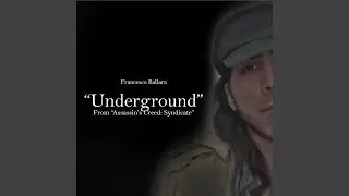 Underground (From 