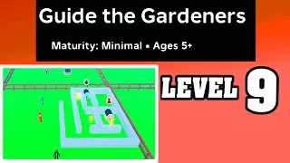 LEVEL 9 in GUIDE THE GARDENERS Roblox Walkthrough [Full Guide] [FAST AND EASY]