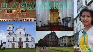 Oldest Churches of Goa | Basilica of Bom Jesus Se Cathedral Old Goa | Places to Visit in Goa