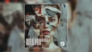 NEED YOU - NICK GABRIEL [418 RECORDS]