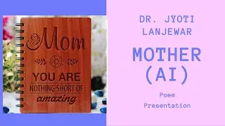 Mother (Ai) | By Dr. Jyoti Lanjewar (Overview)