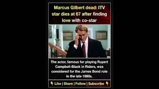 Marcus Gilbert dead: ITV star dies at 67 after finding love with co-star