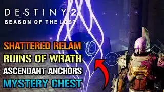 Destiny 2: Shattered Realm | Ruins Of Wrath All Ascendant Anchors & Mystery Chests (Week 3)