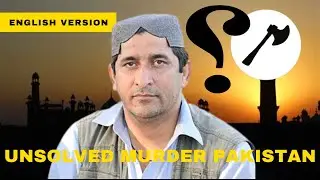 Muzafar Bhutto Pakistan True Crime Murder Mystery Story English Version