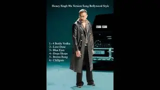 Honey Singh 90s Version Song's Bollywood Style || Yo Yo Honey Singh || Prod. By Mixy Way 
