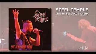 Steel Temple - Changing Everybody (Live In Belgrade Arena)