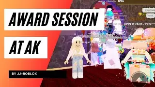 AWARD SESSION + A VERY ANGRY GIRL AT AK🤯👑 | JJ-Roblox