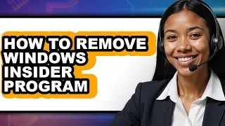 How to Remove Windows Insider Program - Step by Step