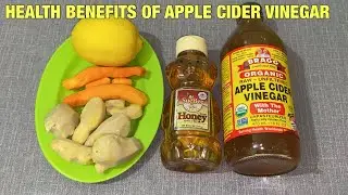The Benefits of Apple Cider Vinegar, Lemon, Honey, Ginger and Turmeric does to your Body!