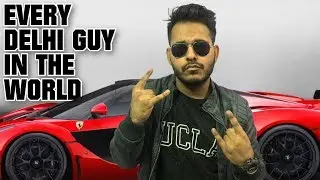 Every Delhi Guy In The World | Shivam Trivedi