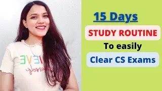 15 DAYS STUDY ROUTINE to clear CS exams with an All India Rank ✨🔥| Neha Patel