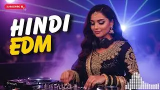 Trending Hindi EDM Remix 2025 | Dance Floor Hindi Remix 2025 (Bass & Drop)