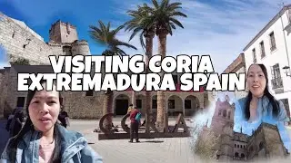 VISITING CORIA EXTREMADURA SPAIN||ITO ANG LUGAR NI BIYANAN