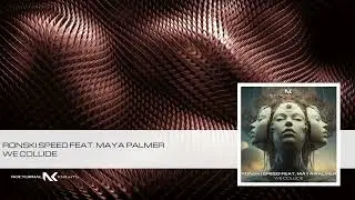 Ronski Speed featuring Maya Palmer - We Collide