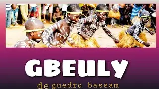GUEULY DE GUEDRO BASSAM (glagou)   Musique kouzie