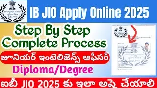 IB JIO Apply Online Telugu|IB Junior Intelligence Officer Application Process 2025|IB JIO Form Fill