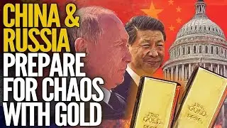 China & Russia Prepare For Chaos: Buying Gold - Mike Maloney