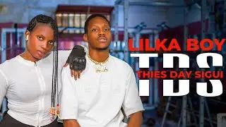 LILKA BOY _ THIES DAY SIGUI _ VIDEO OFFICIEL