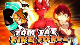 T&Oacute;M TẮT  FIRE FORCE SEASON 3 - TẬP 1-5 | FIRE FORCE