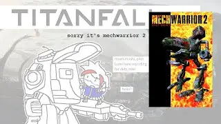 [PC] Titanfall ... actually it's Mechwarrior 2
