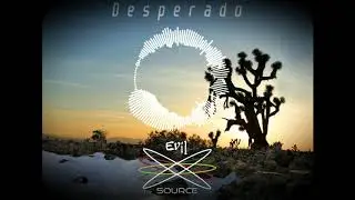 Desperado | Evil Source Dub (2020)