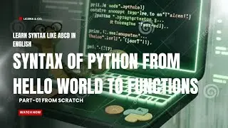 Learn python from scratch for beginners (part-01) Topic:syntax of the programme