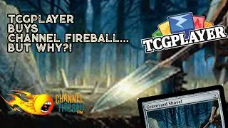 TCG Player Buys Channel Fireball