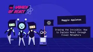 Maggie Appleton&mdash;Drawing the Invisible&mdash;Women of React 2020