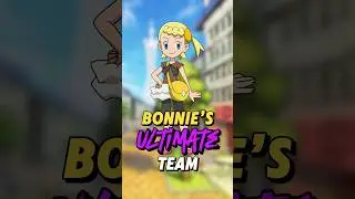 Bonnie&rsquo;s ULTIMATE TEAM!