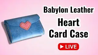LIVE: Leather Wallet Making - How to Make a Leather Heart Card Case with a Babylon Leather Kit