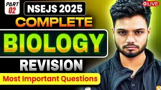 Ultimate Biology Marathon for NSEJS 2025 P-2 🔥 Syllabus + PYQs + Notes | Basvaraj Sir