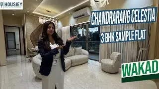 Chandrarang Celestia Wakad | Premium 3BHK Sample Flat Tour at Pune | Price, Location & Offer 2025