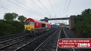 Train Sim World 5 - Cargo Line Vol 3 Intermodal - 4M18 Felixstowe to Trafford Park