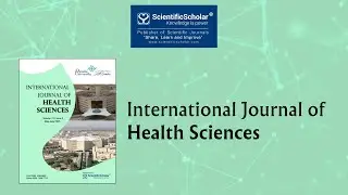 International Journal of Health Sciences (IJHS) - New Submission | Scientific Scholar