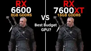 RX 6600 vs RX 7600 XT | Test in 21 Games | Ray Tracing + FSR | Best Budget GPU | Worth The Upgrade?