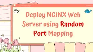 Deploy Nginx Web Server using random port mapping